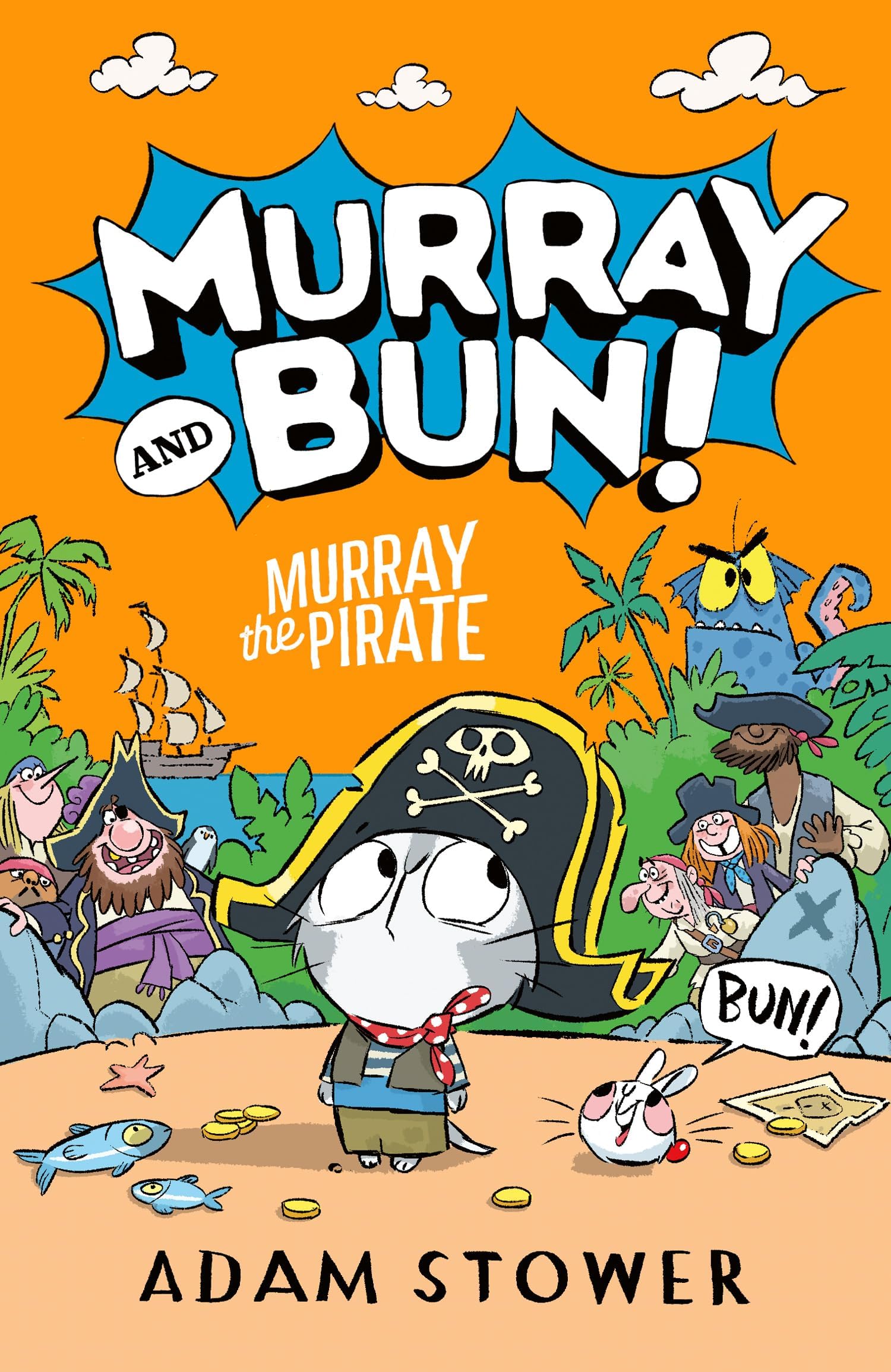 Murray the Pirate: A new adventure in the funny series from bestselling artist Adam Stower: (3) (Murray and Bun)