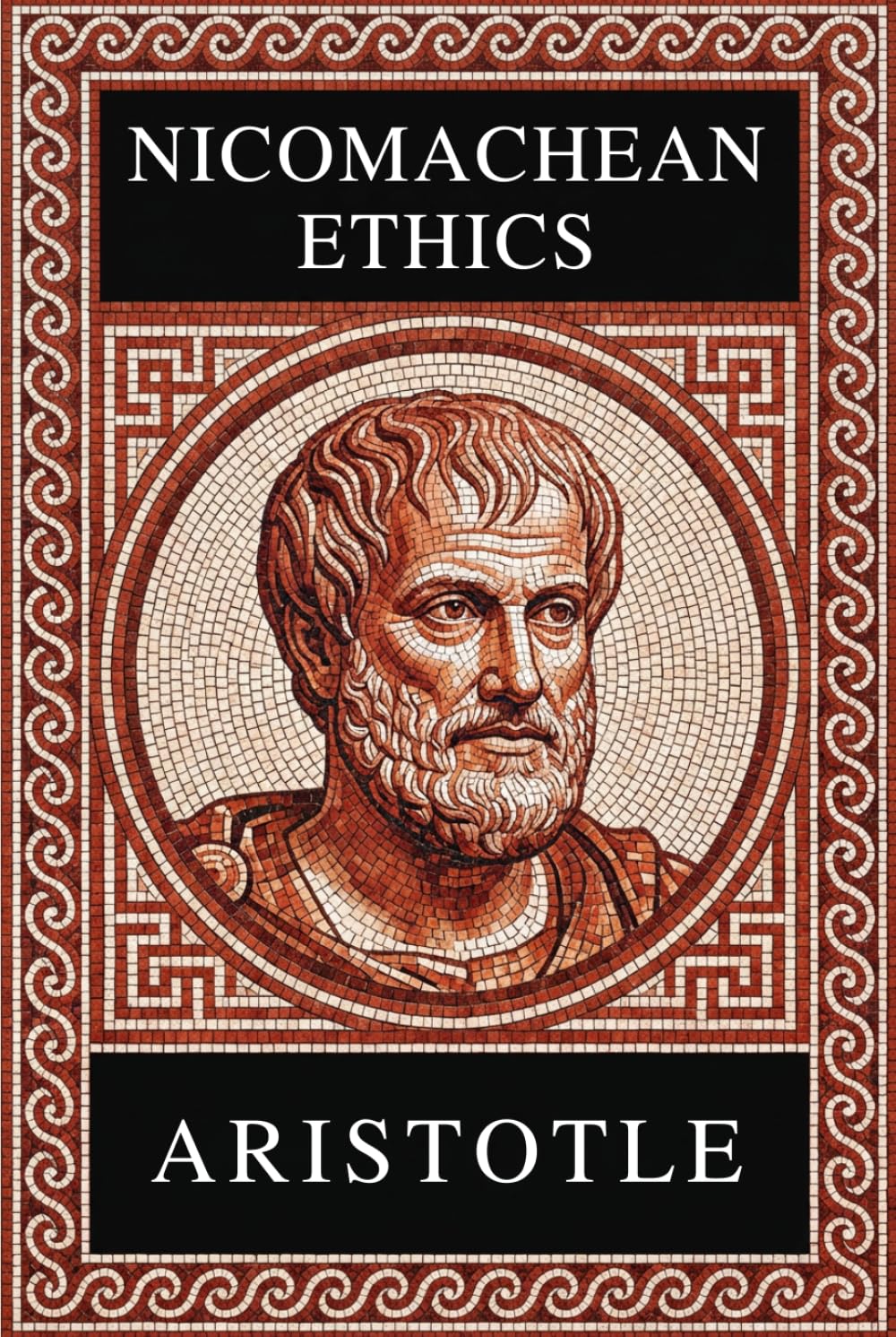 Philosophy of Aristotle - NICOMACHEAN ETHICS: Complete Edition with Focus Notes, Concept Maps and Illustrations