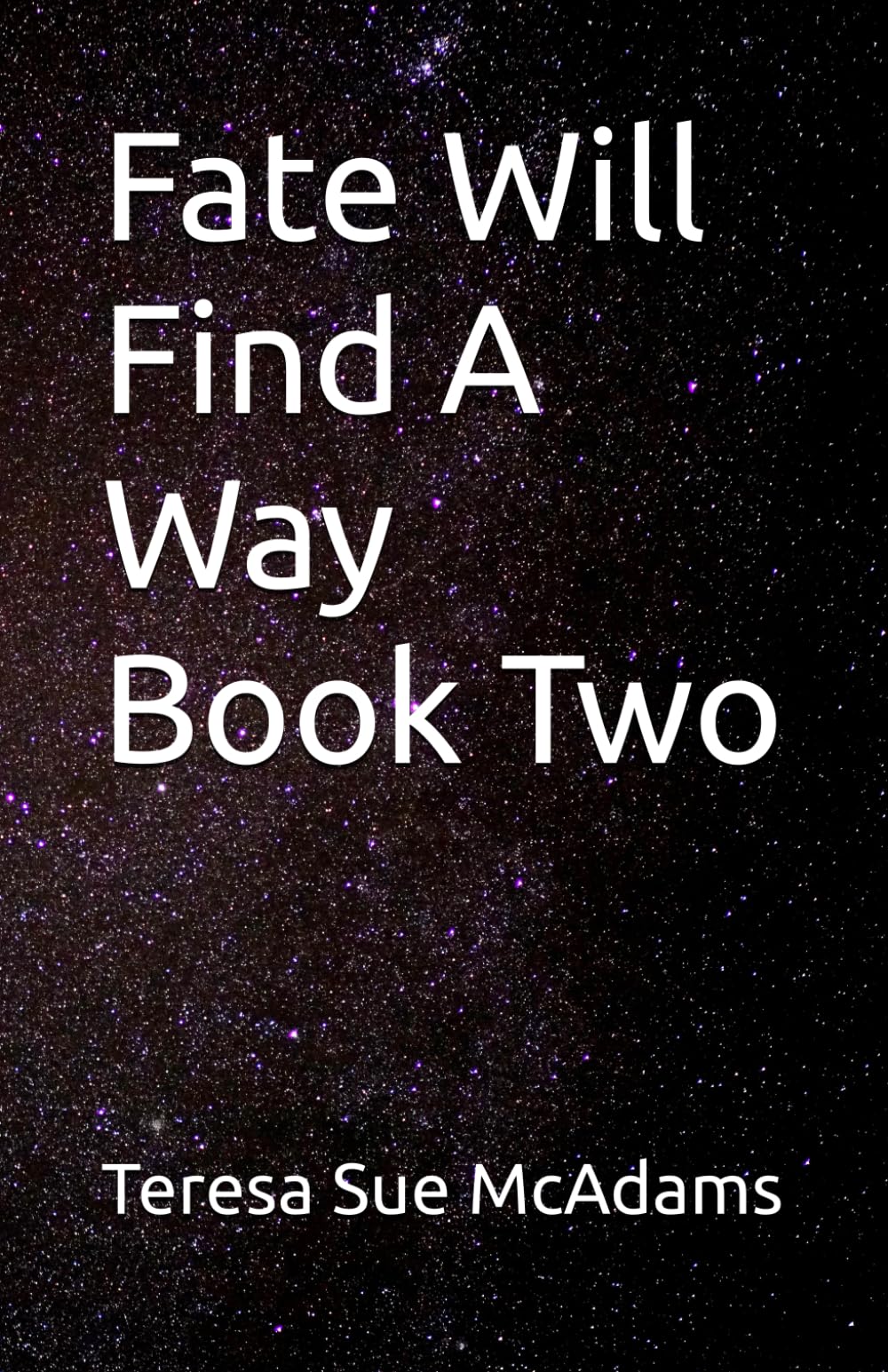Fate Will Find A Way Book Two