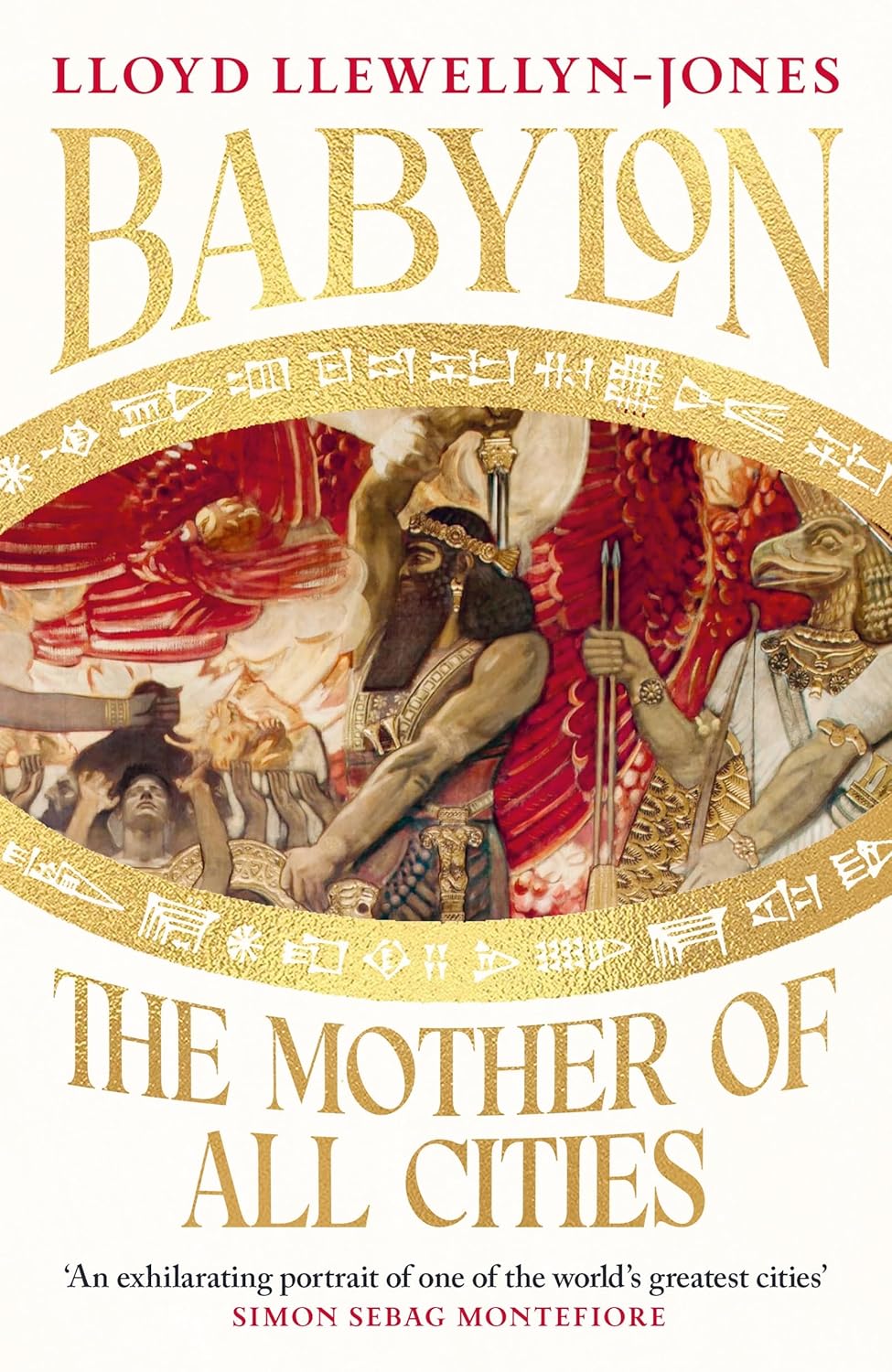 Professor Lloyd Llewellyn-Jones Babylon The Mother of All Cities