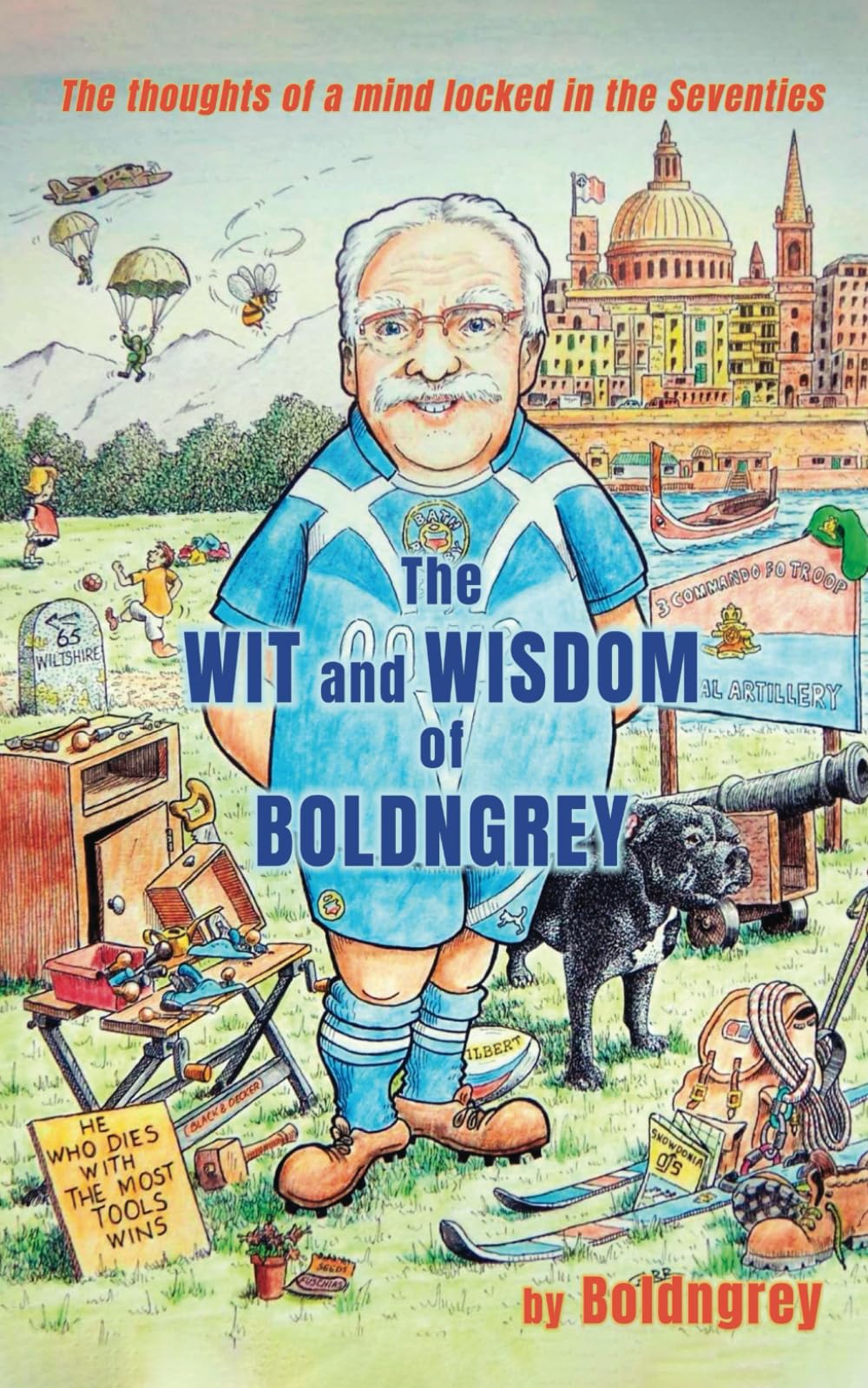 The Wit and Wisdom of Boldngrey: The thoughts of a mind locked in the Seventies