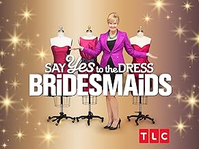Say Yes to the Dress: Bridesmaids Season 1