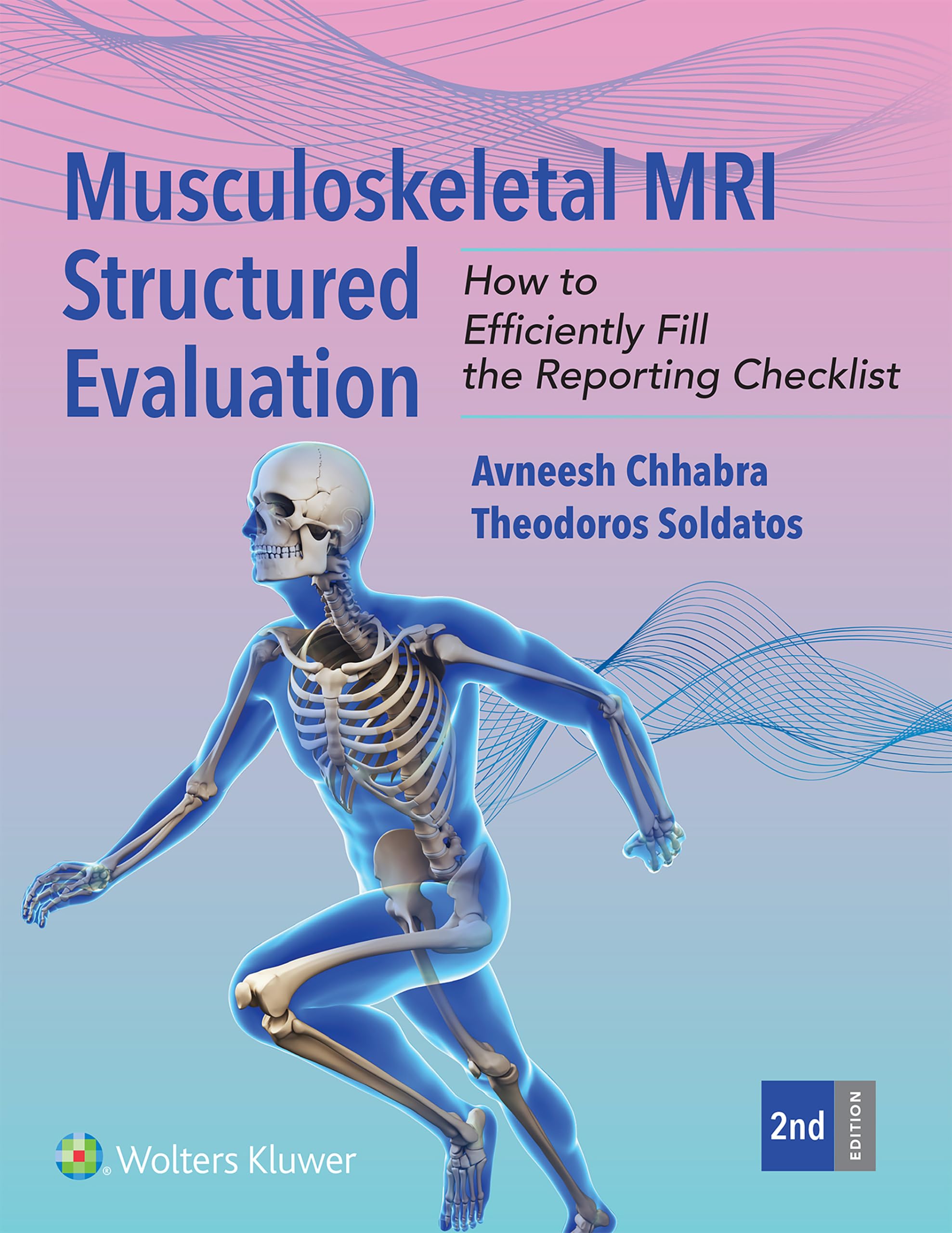 Musculoskeletal MRI Structured Evaluation: How to Efficiently Fill in the Reporting Checklist (English Edition)
