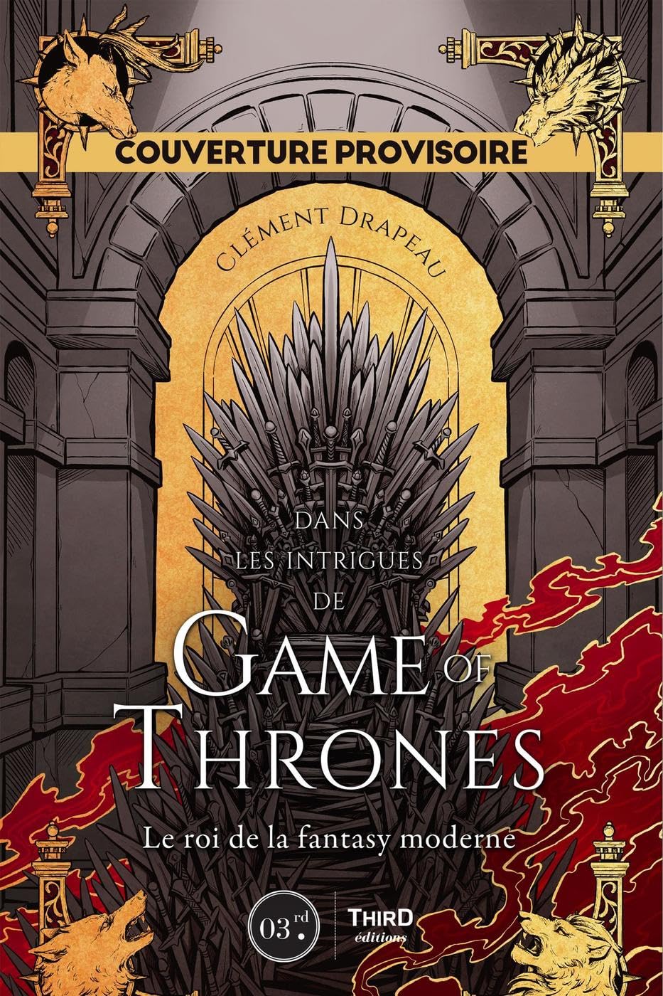 Dans les intrigues de Game of Thrones: Le roi de la fantasy moderne