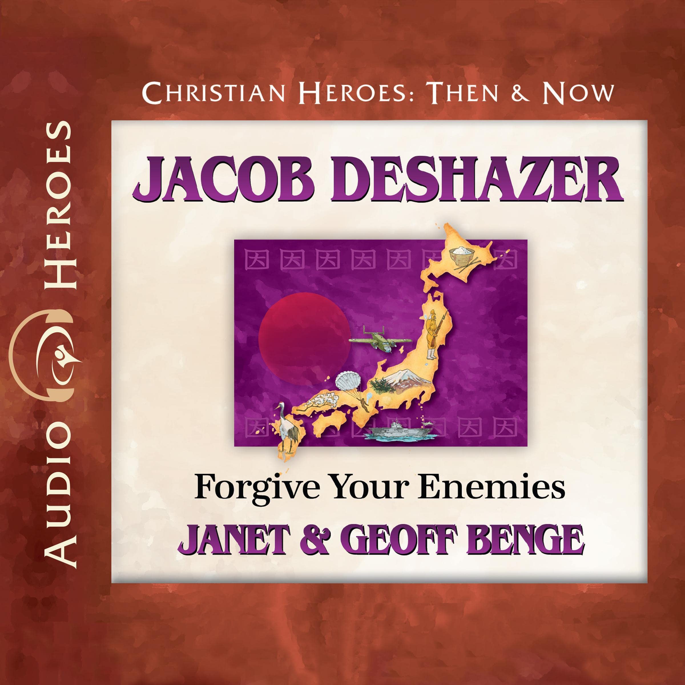 Cover art for Jacob DeShazer: Forgive Your Enemies