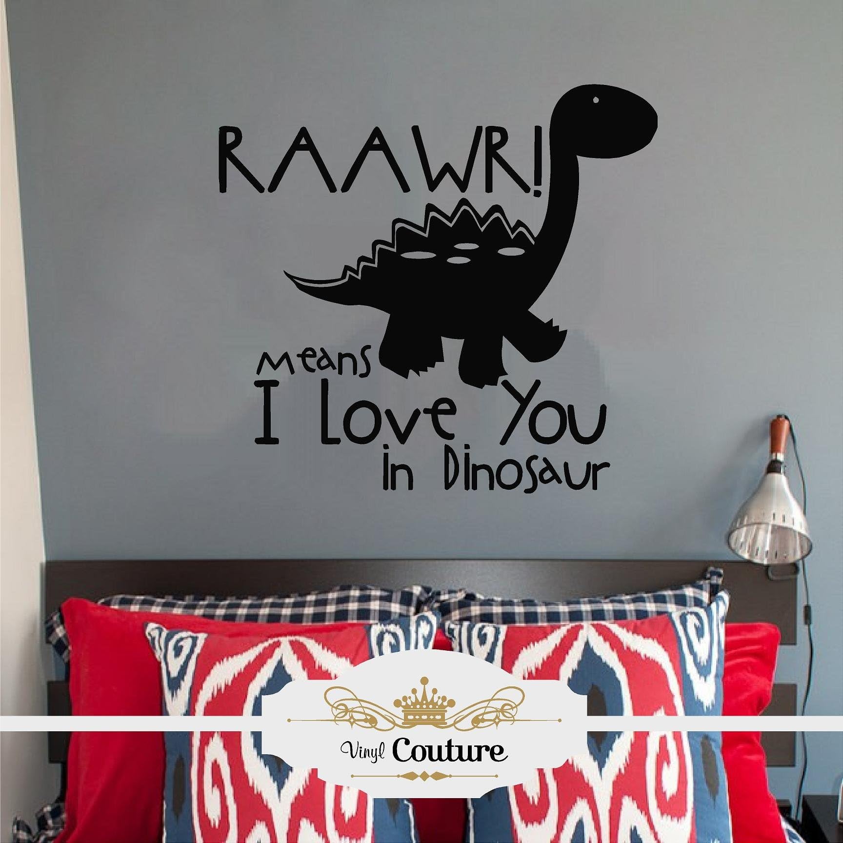 RAAWR! MEANS I LOVE YOU IN DINOSAUR Vinyl Wall Art vinyl wall lettering words sticky art home decor quotes stickers decals