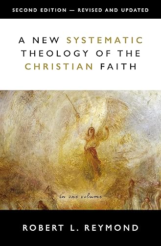 A New Systematic Theology of the Christian Faith: 2nd Edition - Revised and Updated