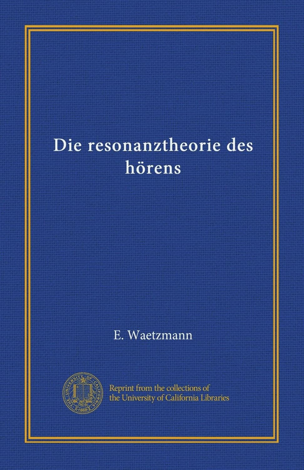 Amazon.com: Die resonanztheorie des hörens (German Edition): Waetzmann ...
