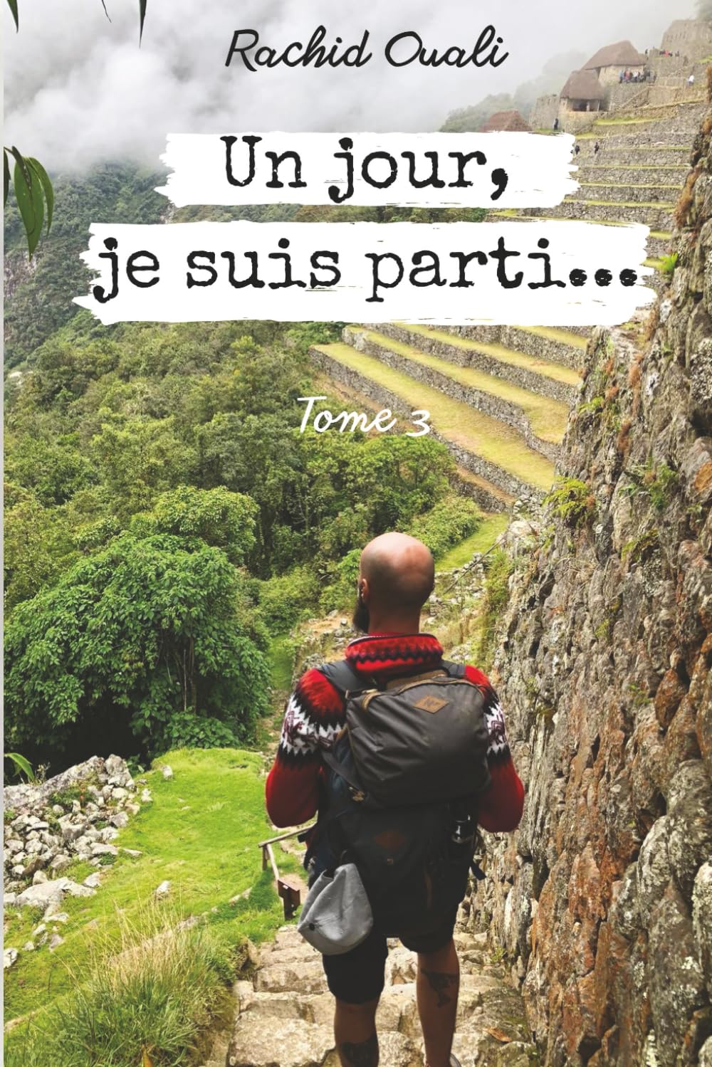 Un jour, je suis parti...: Tome 3