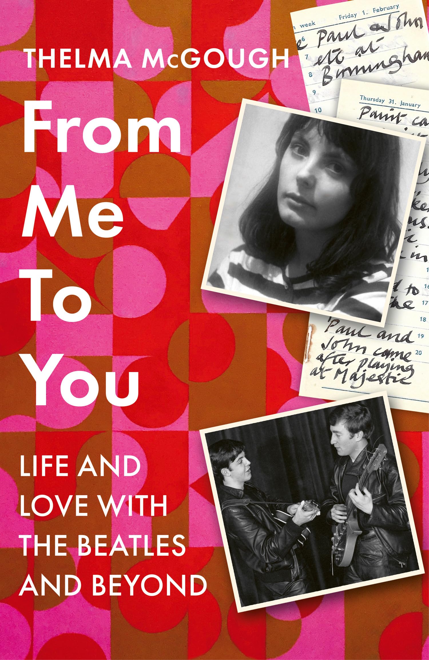 From Me to You: Life and love with the Beatles and beyond