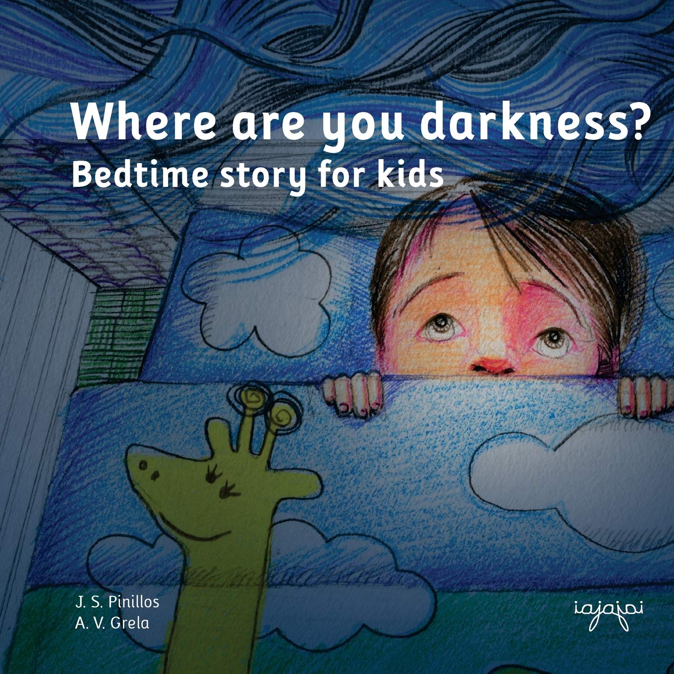Where are you darkness?: bedtime story for kids