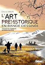 L'art préhistorique en BD - Tome 03: Troisième époque (L'art préhistorique en BD, 3)