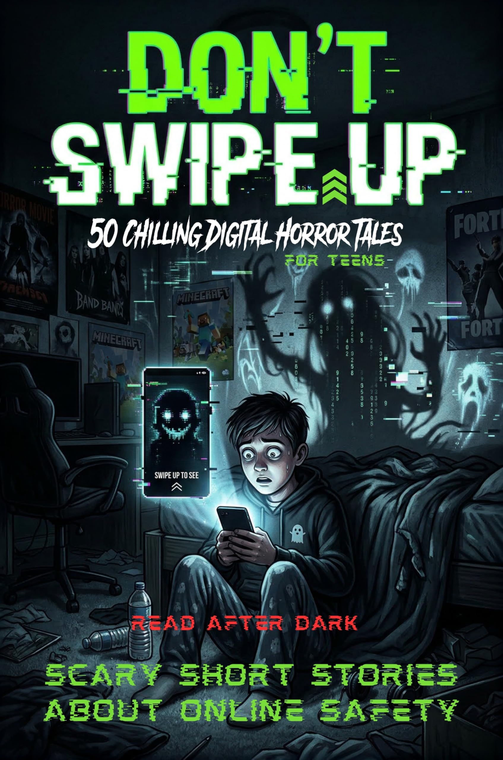 Don’t Swipe Up: 50 Chilling Digital Horror Tales (Scary Short Stories)