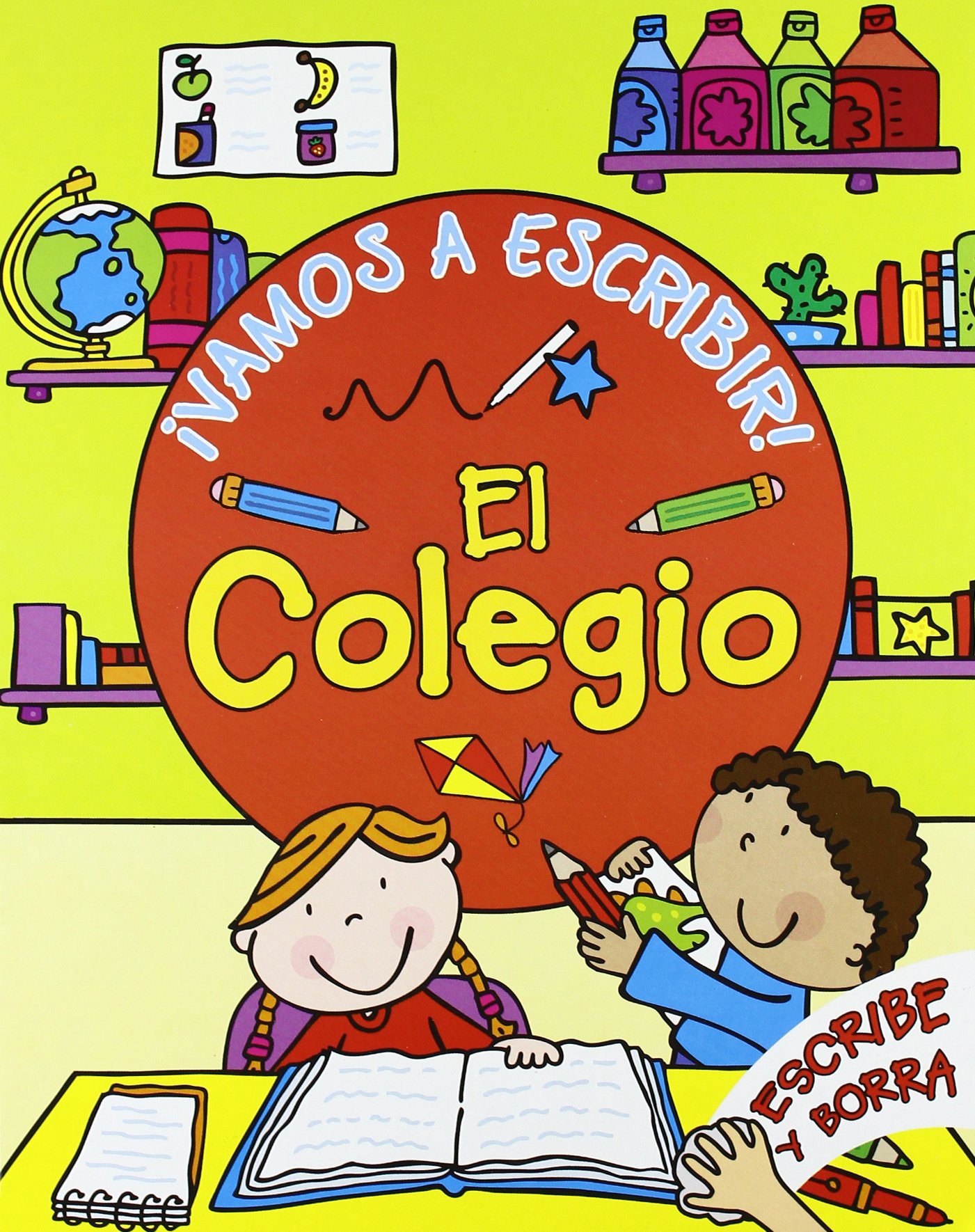 ¡Vamos a escribir! El colegio: Escribe y borra (Primeros Aprendizajes)