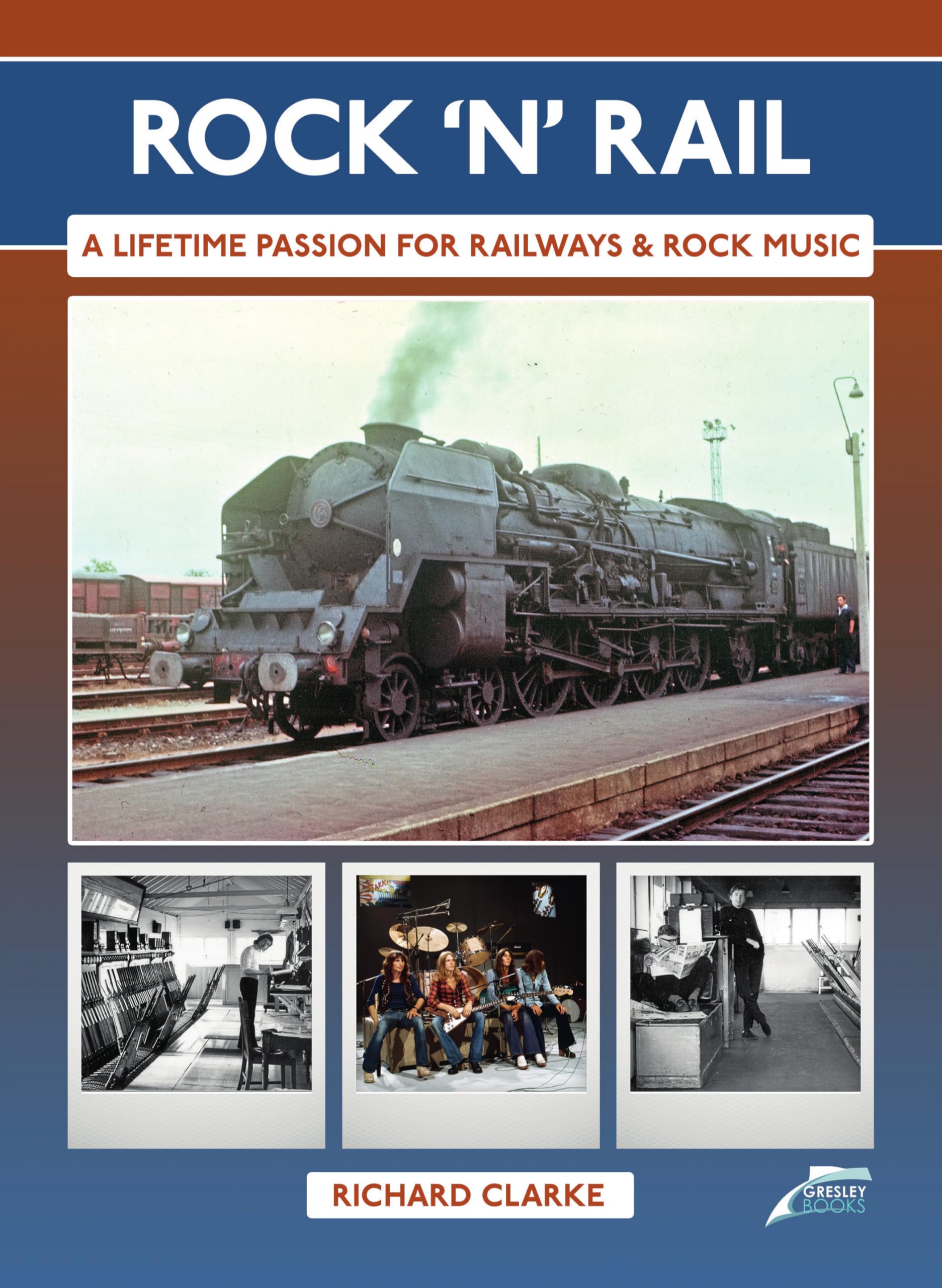 Rock 'n' Rail by Richard Clark - 9781911704010