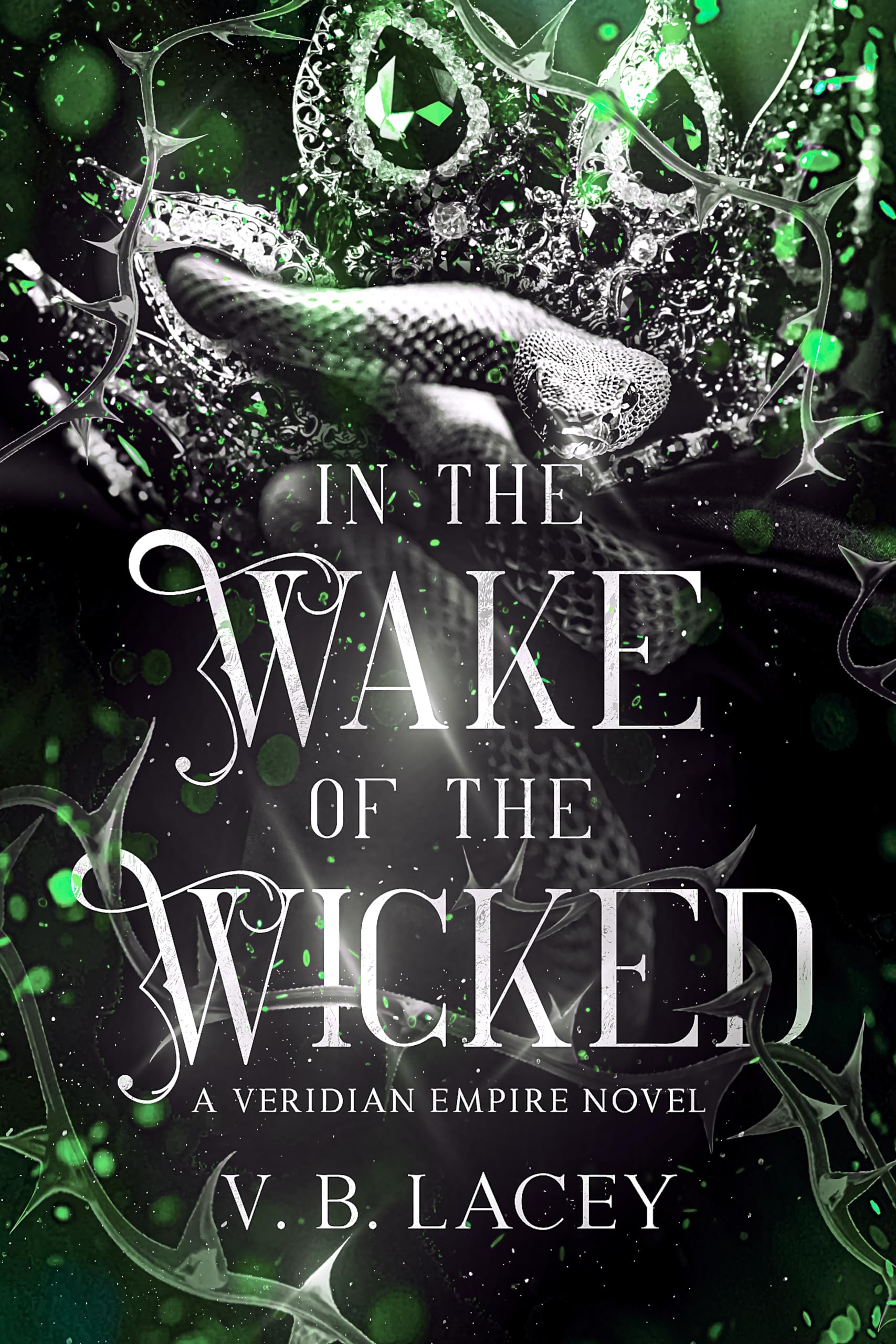 In the Wake of the Wicked (The Veridian Empire Book 1)