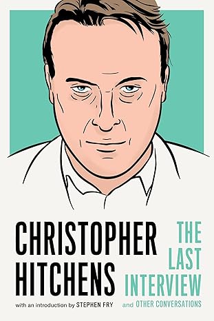 Amazon.com: Christopher Hitchens: The Last Interview: and Other