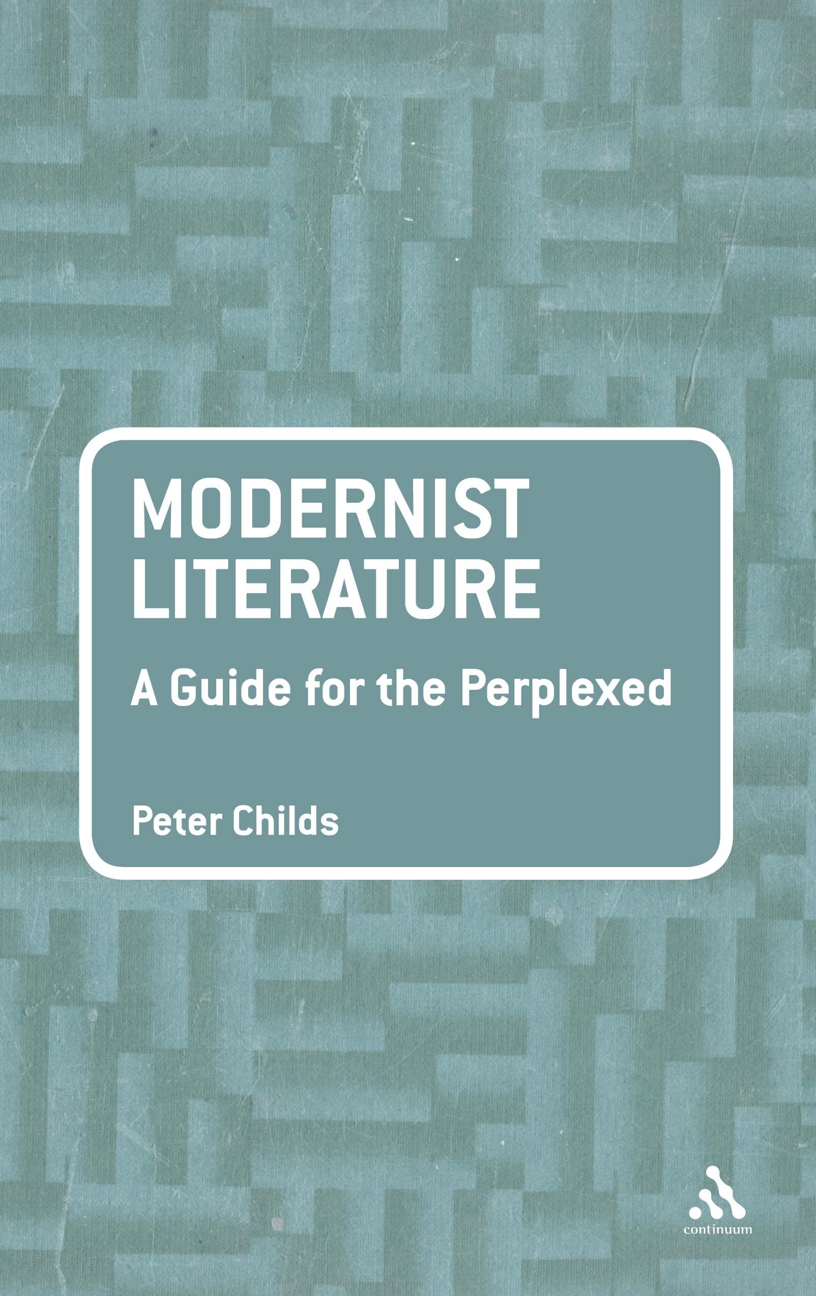 Letteratura modernista: una guida per i perplessi (Guide per i perplessi)