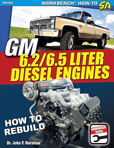 GM 6.2 &amp; 6.5 Liter Diesel Engines: How to Rebuild