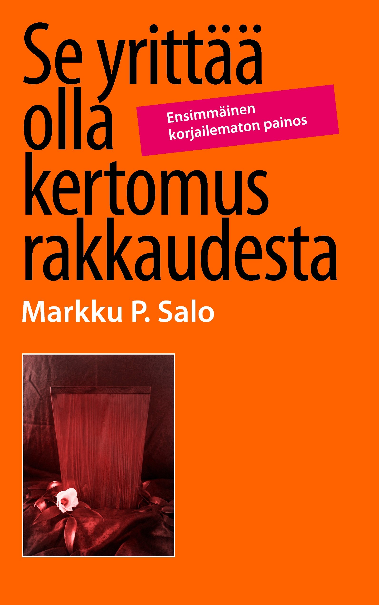 Se yrittää olla kertomus rakkaudesta (Finnish Edition)