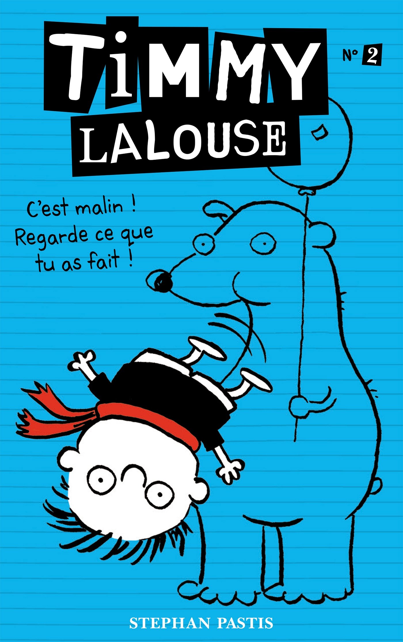 Buy Timmy lalouse - tome 2 - c'est malin, regarde ce que tu as fait — BookShops.in