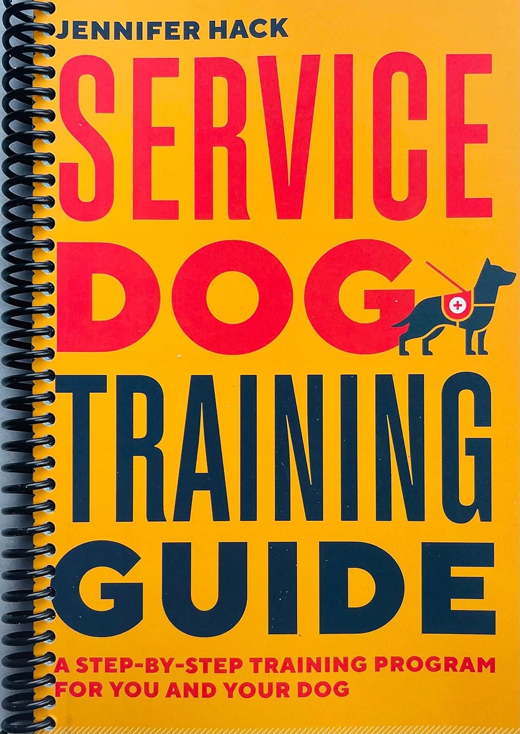 Service Dog Training Guide A StepbyStep Training Program for You and