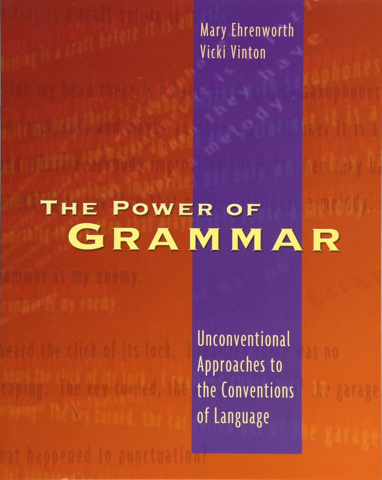 The Power of Grammar: Unconventional Approaches to the Conventions of Language