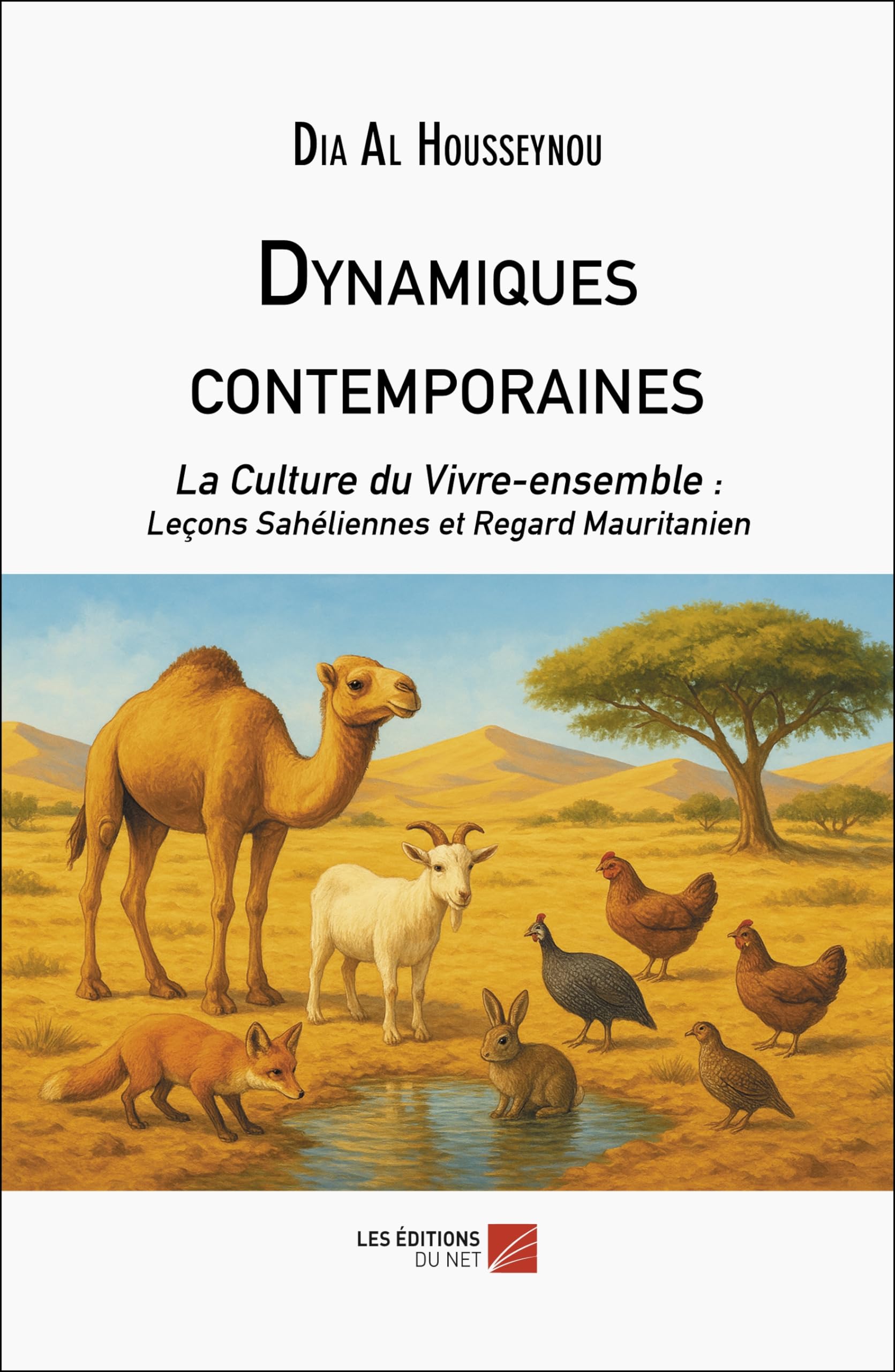 Dynamiques contemporaines: La Culture du Vivre-ensemble : Leçons Sahéliennes et Regard Mauritanien