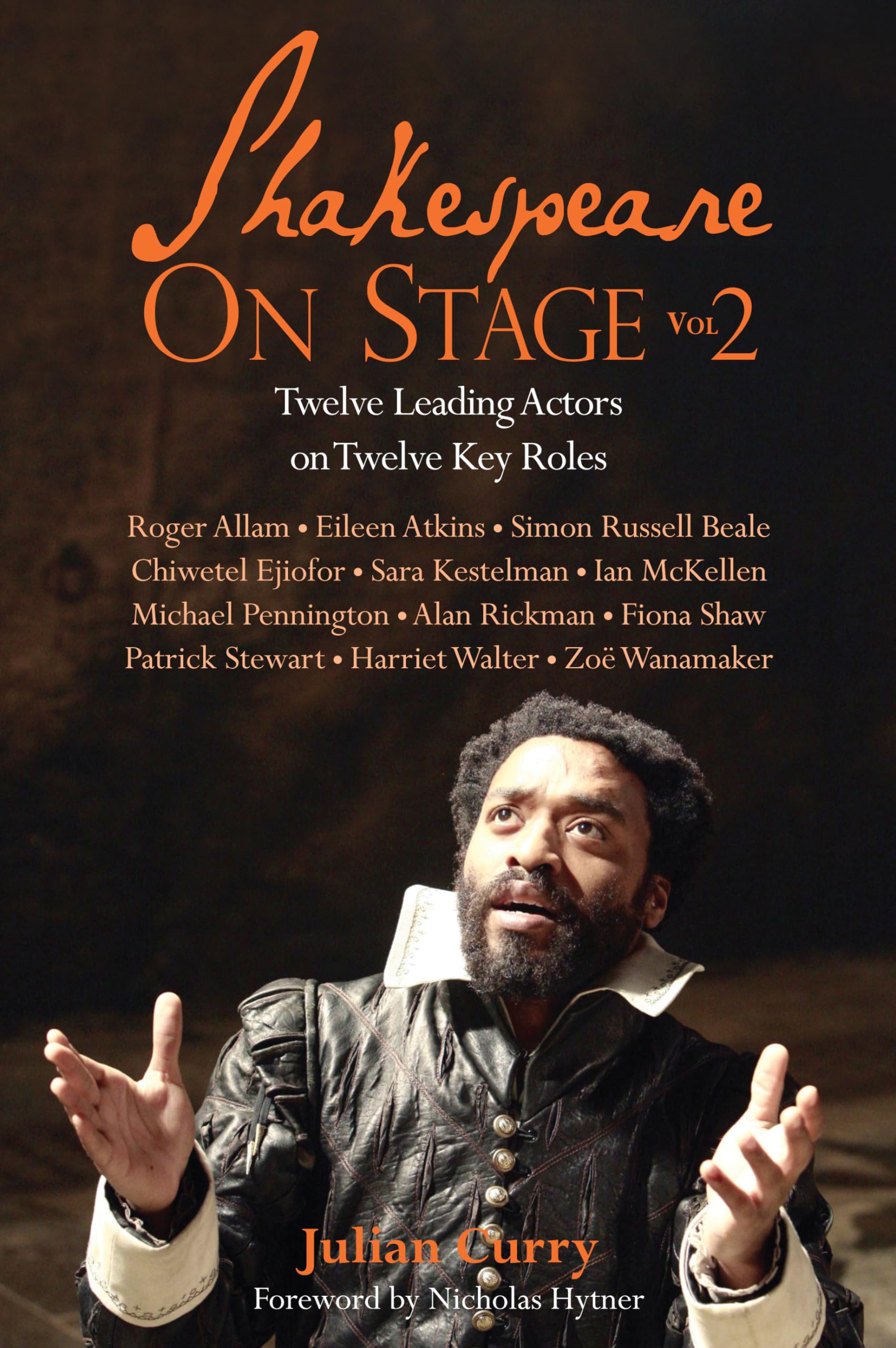 Shakespeare on Stage: Volume 2 - Twelve Leading Actors on Twelve Key Roles