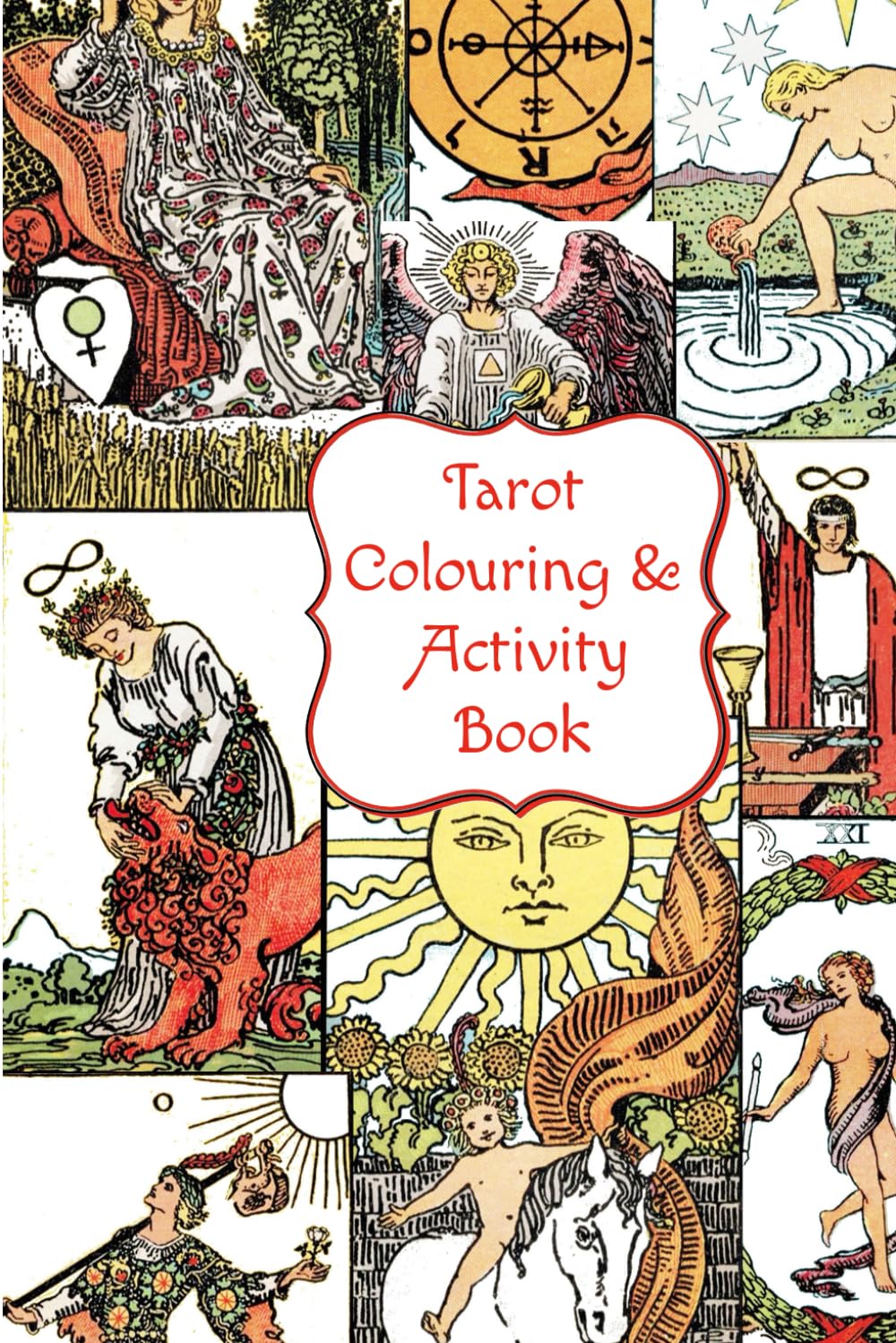 Tarot Colouring & Activity Book: Creative and fun activities to expand your knowledge of tarot cards | complete tarot deck to colour and keep