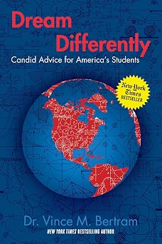 Dream Differently Candid Advice for Americas Students