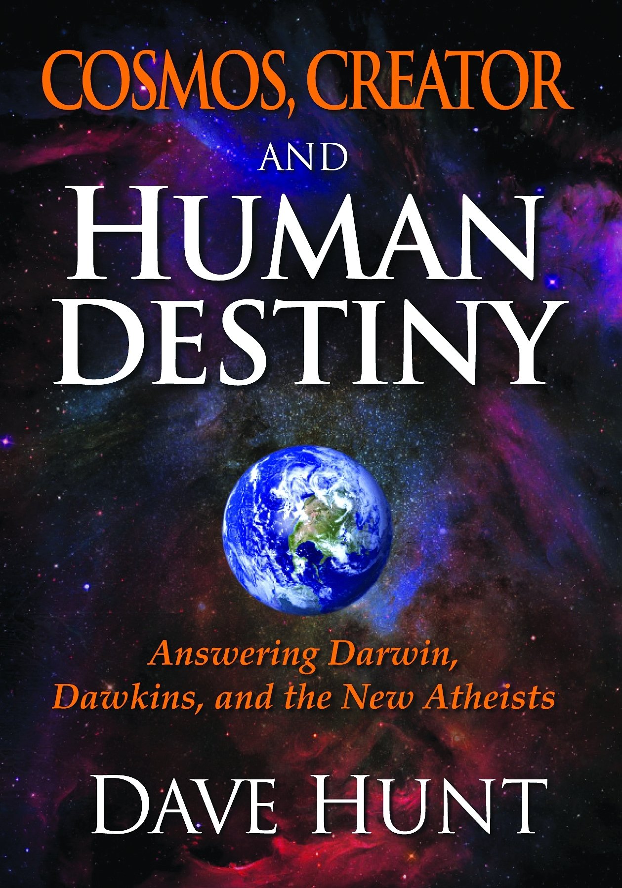 Buy Cosmos, Creator and Human Destiny: Answering Darwin, Dawkins, and the New Atheists — BookShops.in