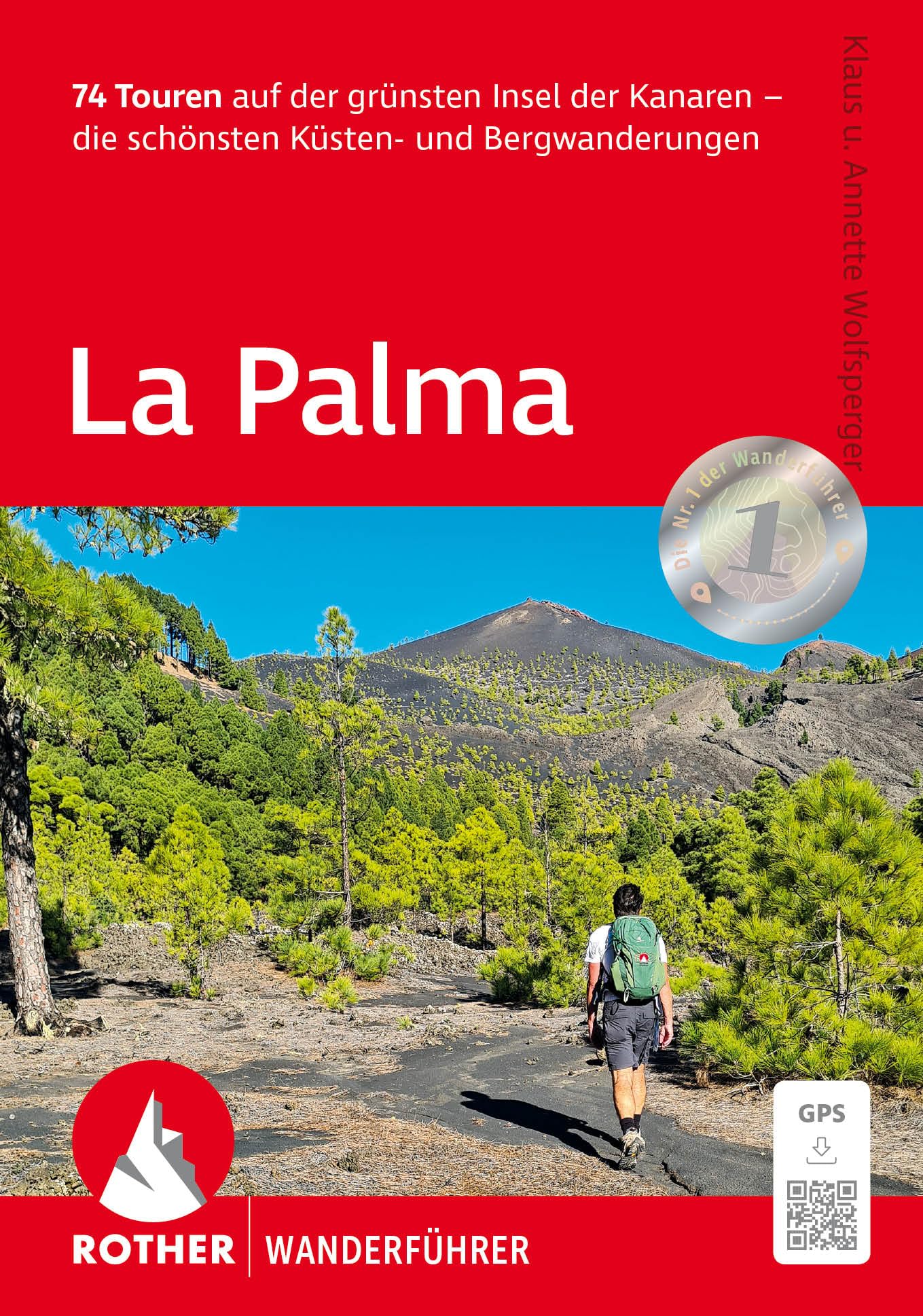 LA PALMA (ALL): 76 Touren auf der grünsten Insel der Kanaren - die schönsten Küsten- und Bergwanderungen. Inkl. GPS-Tracks zum Download
