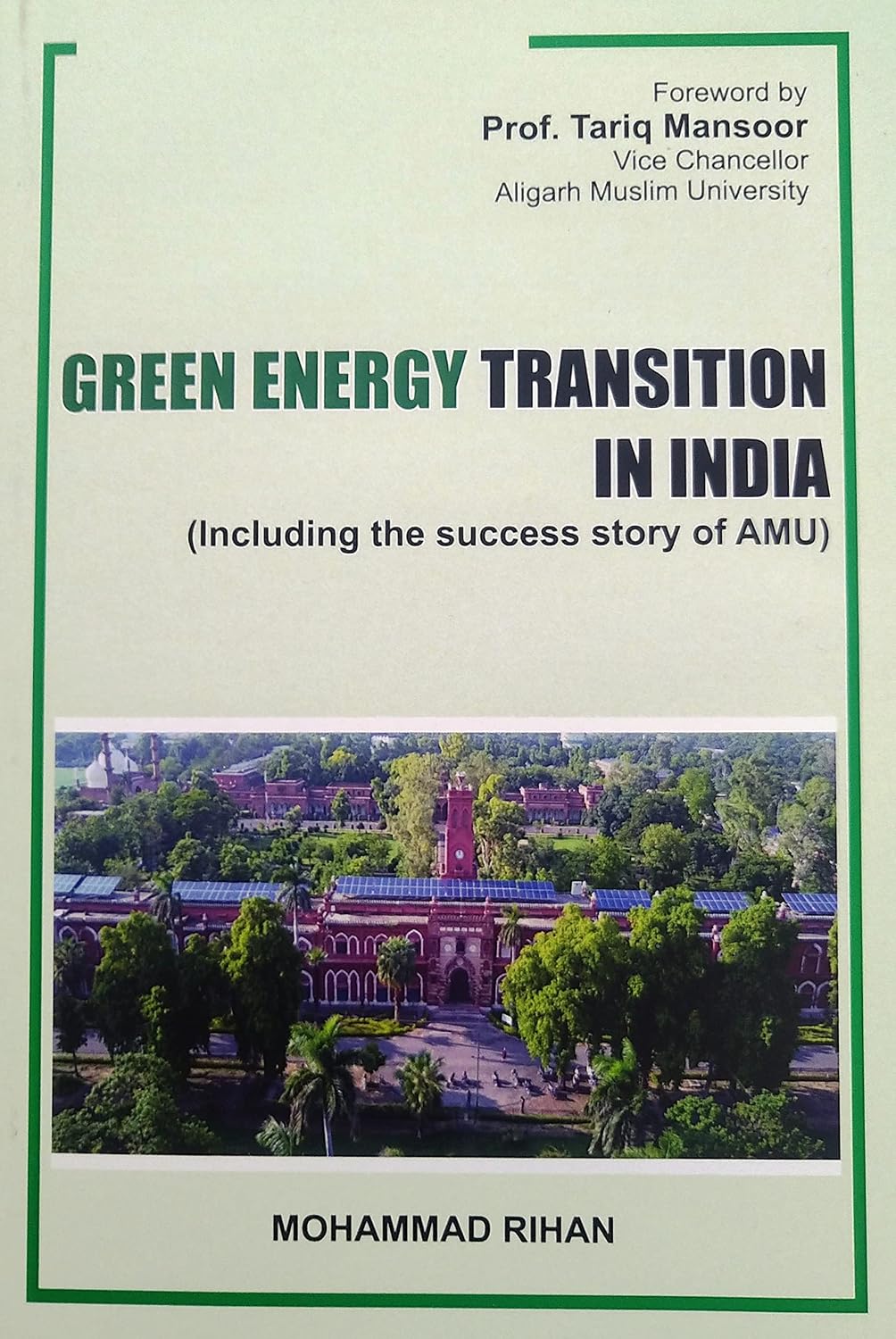 Mohd Rihan Green Energy Transition in India (Including the Success Story of AMU ...
