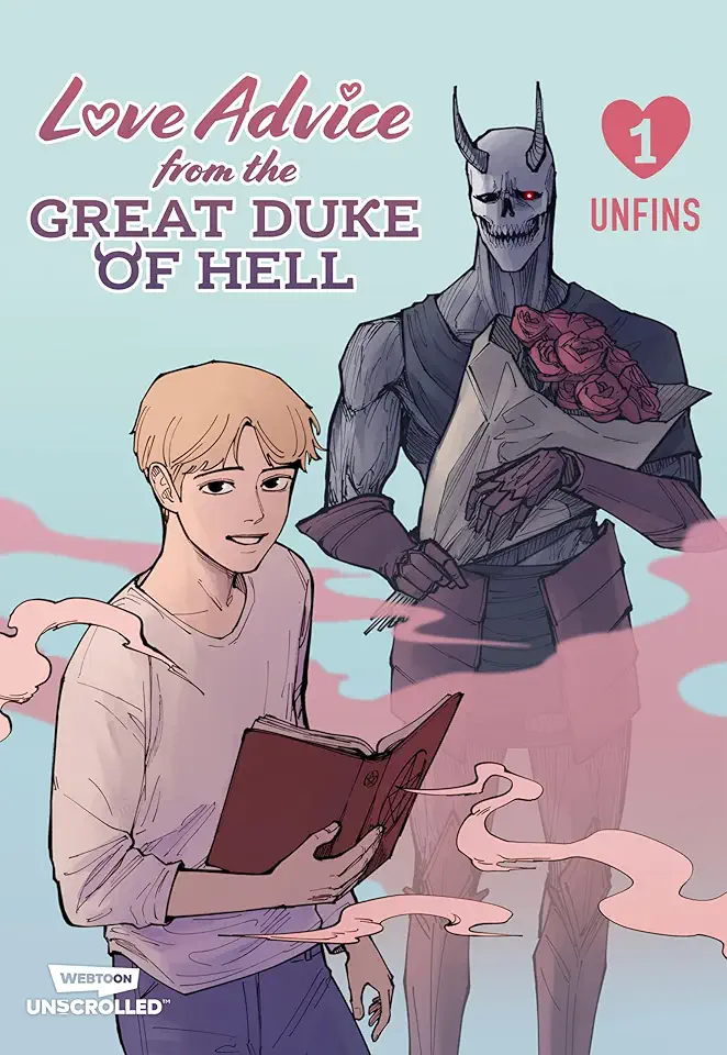 Love Advice From the Great Duke of Hell Volume One: A Webtoon Unscrolled Graphic Novel