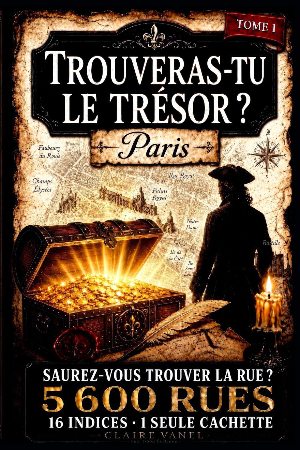 Trouveras-tu le trésor ?: Paris — L'Énigme du Citoyen Moreau