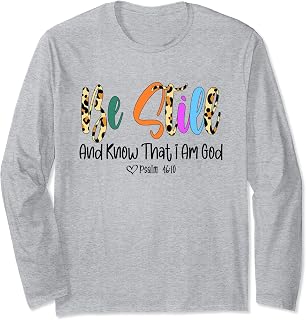 Be Still That I Am God Christian Women Religious faith Long Sleeve T-Shirt