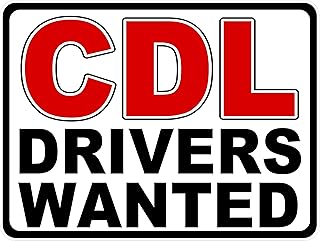 Metal Sign CDL Drivers Wanted Decal Sign for Outdoor & Indoor 12" x 8"