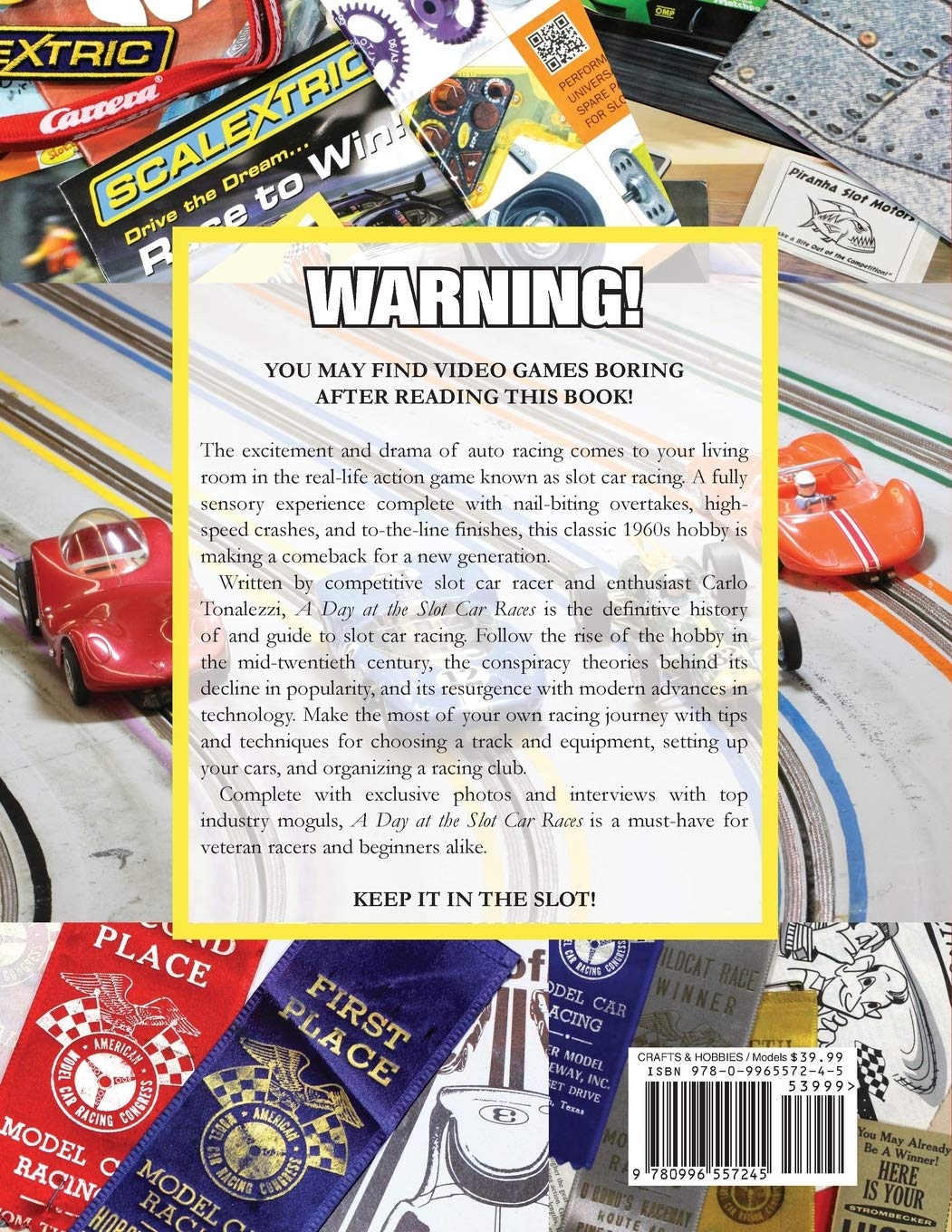 A Day at the Slot Car Races: The Model Racing Book with Exclusive Photos & Interviews