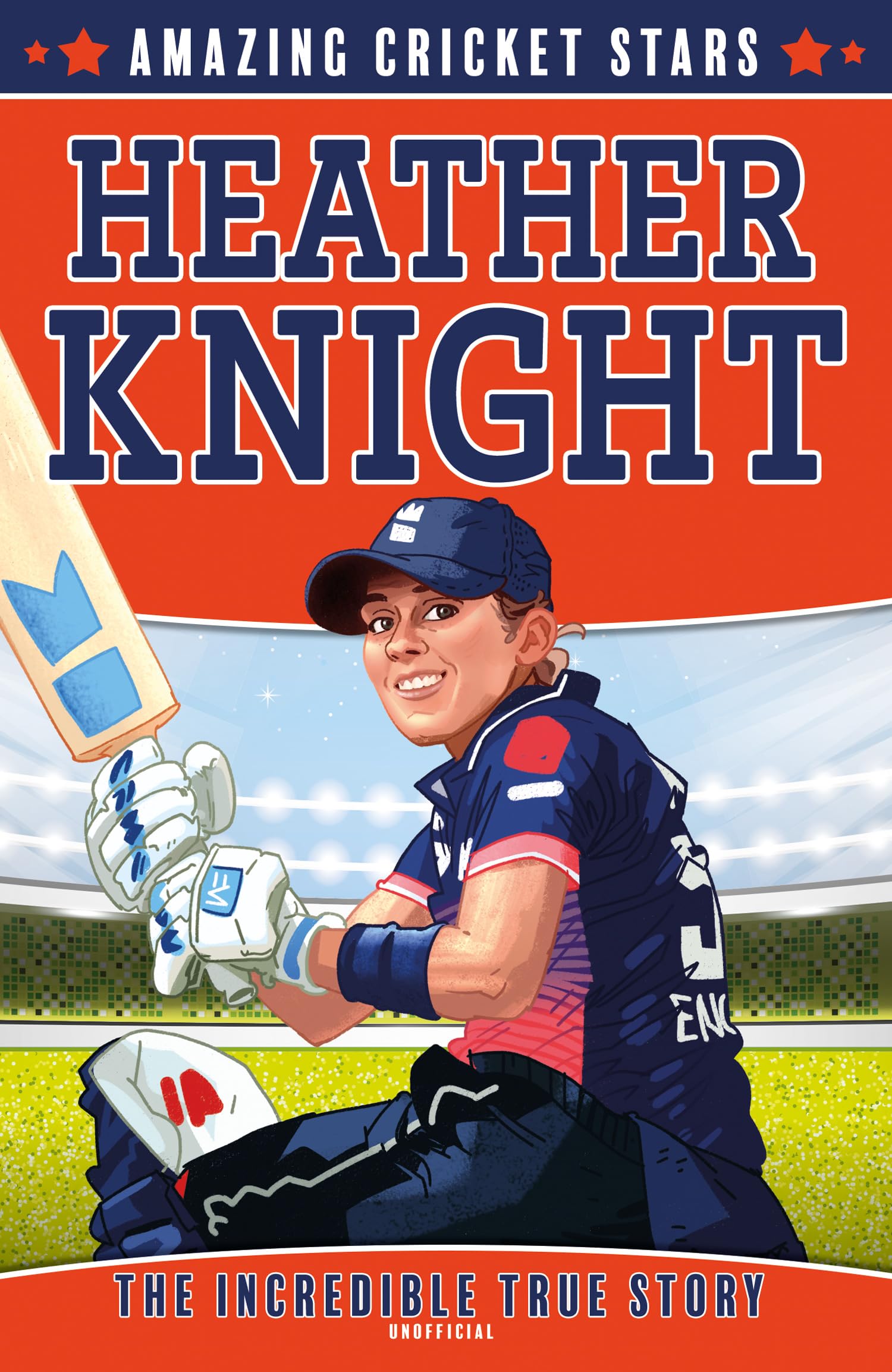 Heather Knight: A new illustrated children’s sports series packed with facts about cricket icons.: Book 3 (Amazing Cricket Stars)