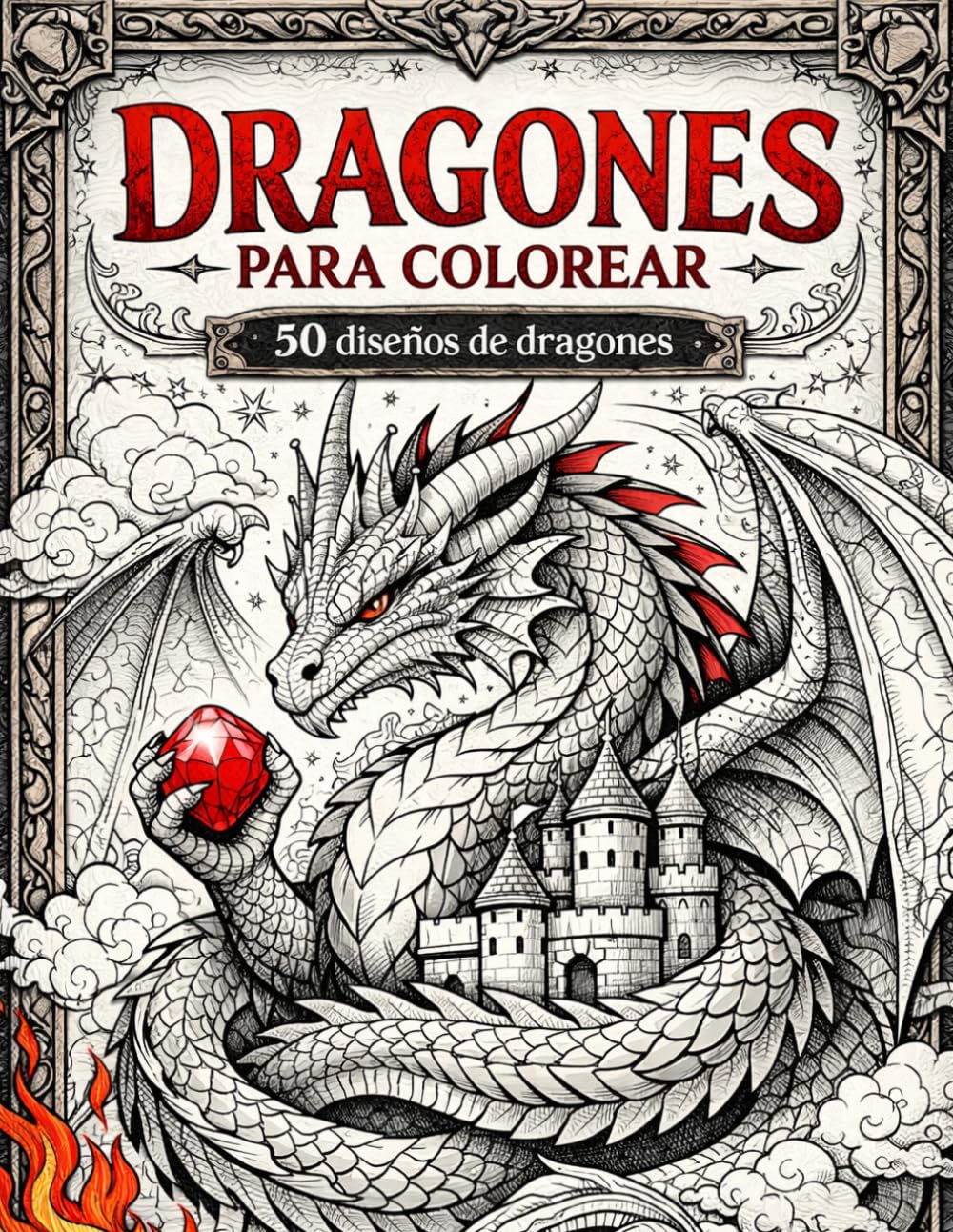 DRAGONES PARA COLOREAR: Libro de Colorear para Adultos y Jóvenes con Diseños Fantásticos, Criaturas Mitológicas y Paisajes Épicos. Arte Antiestrés ... y Aliviar la Ansiedad (Formato Grande A4)