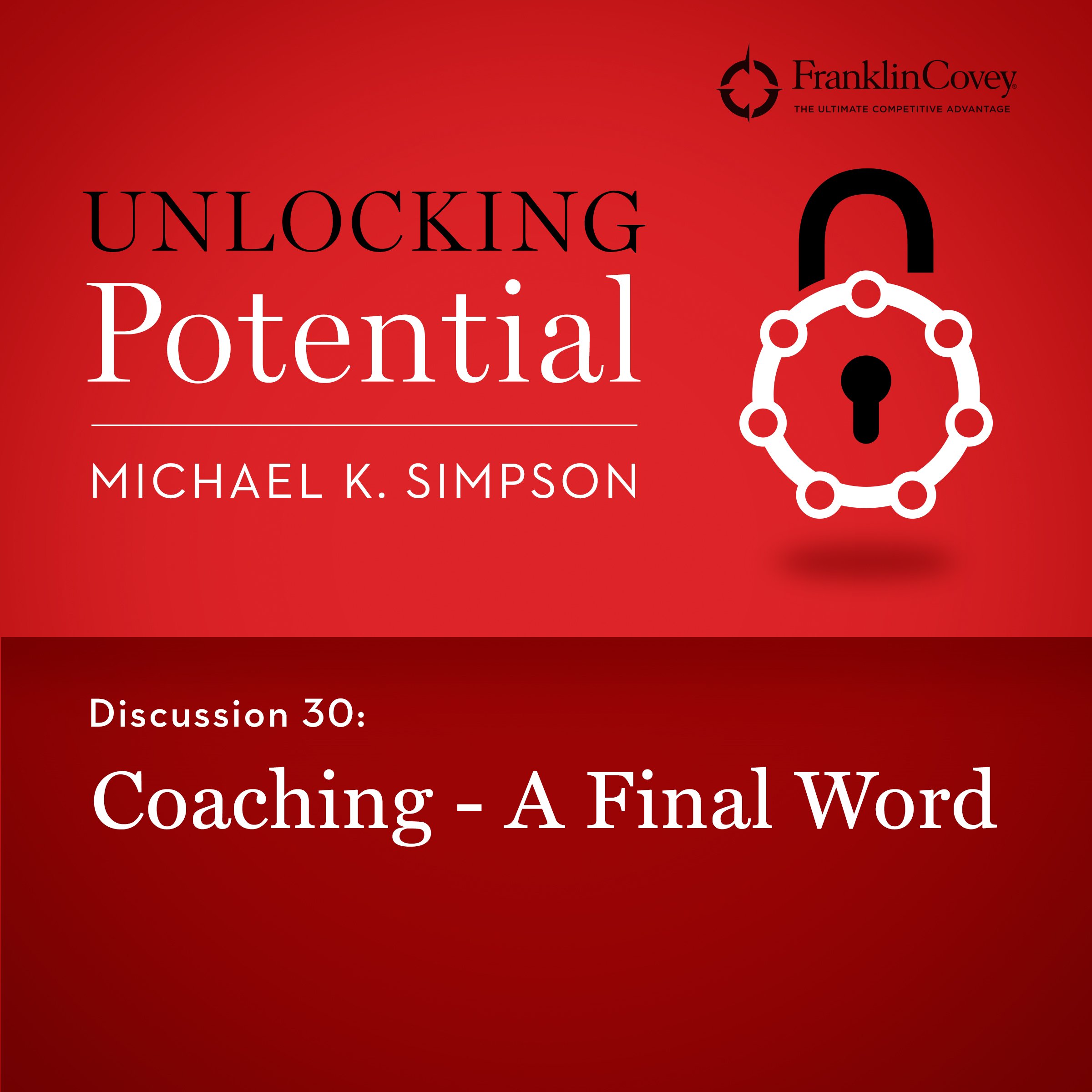 Discussion 30: Coaching - A Final Word
