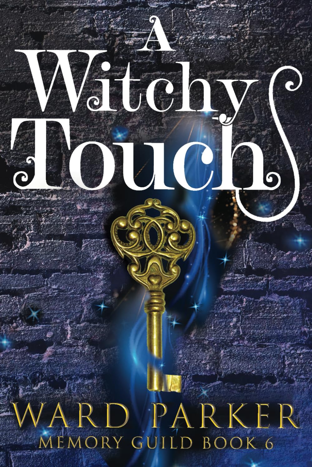 A Witchy Touch: A midlife paranormal mystery thriller: 6 (Memory Guild)