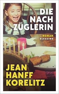 Die Nachzüglerin: Roman