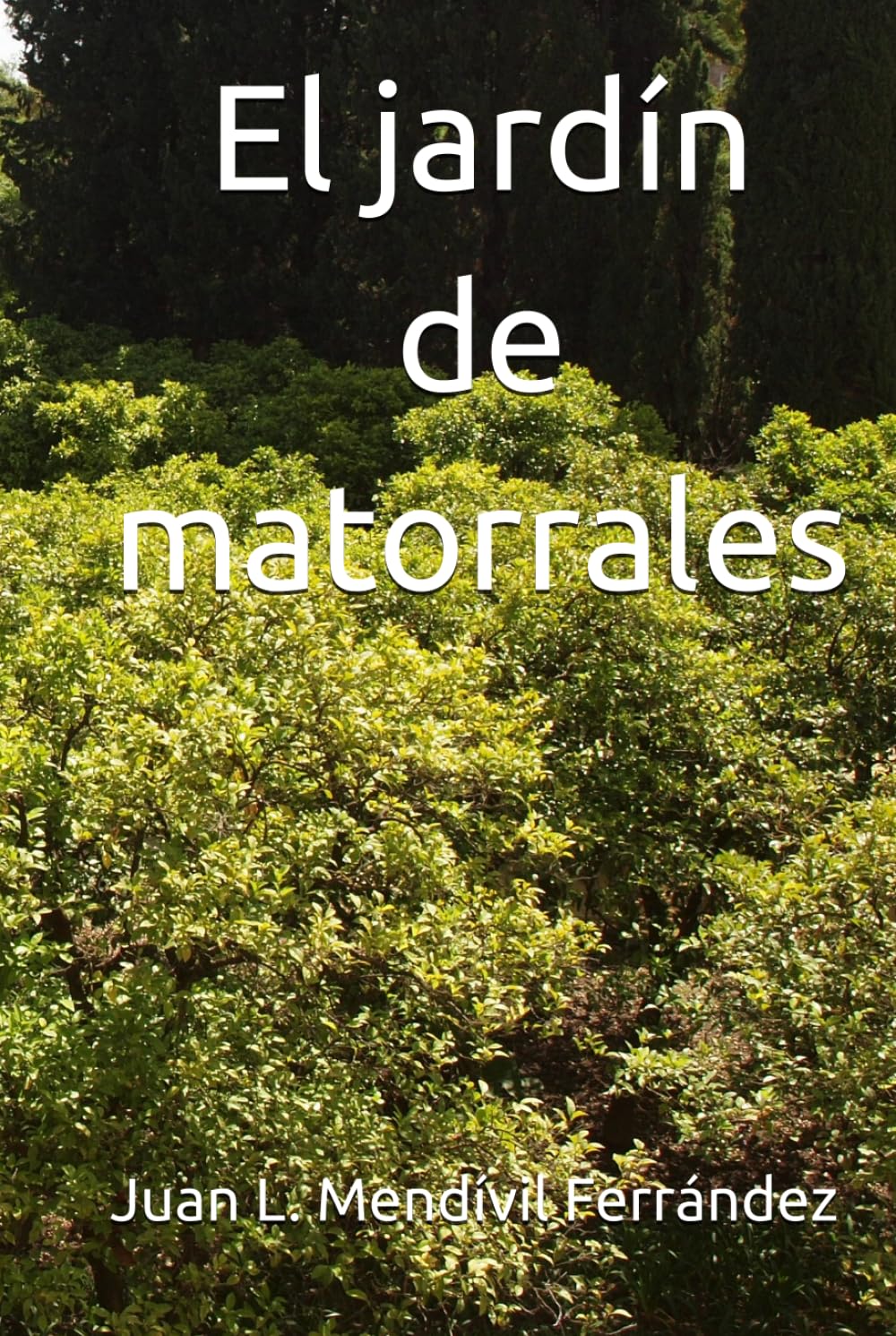 El jardín de matorrales