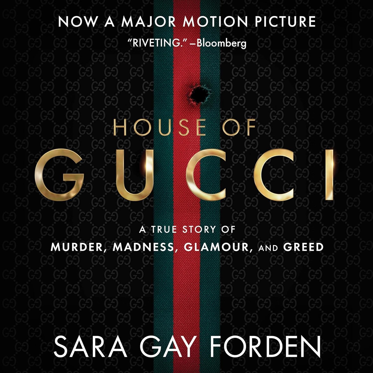 The House of Gucci: A True Story of Murder, Madness, Glamour, and Greed The House of Gucci: A True Story of Murder, Madness, Glamour, and Greed
