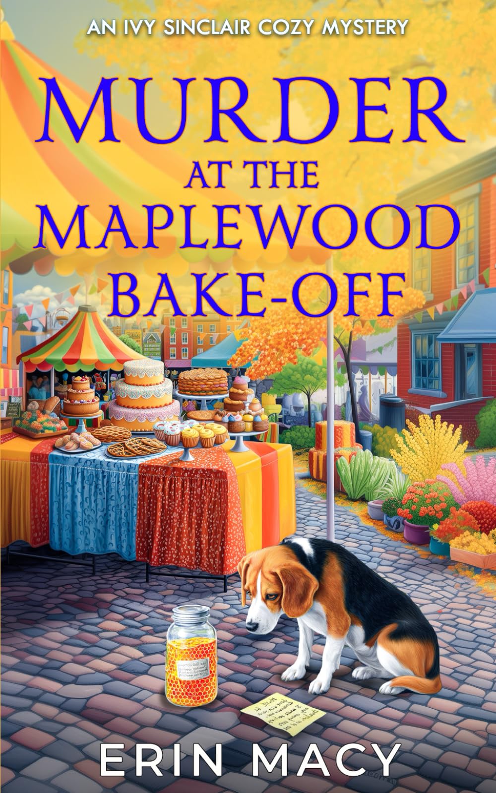 Murder at the Maplewood Bake-Off: A Maplewood Cozy Mystery (The Ivy Sinclair Cozy Mystery Series)