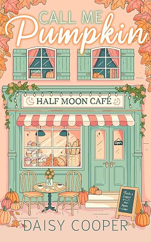 Call Me Pumpkin: A Cozy Fall Romance