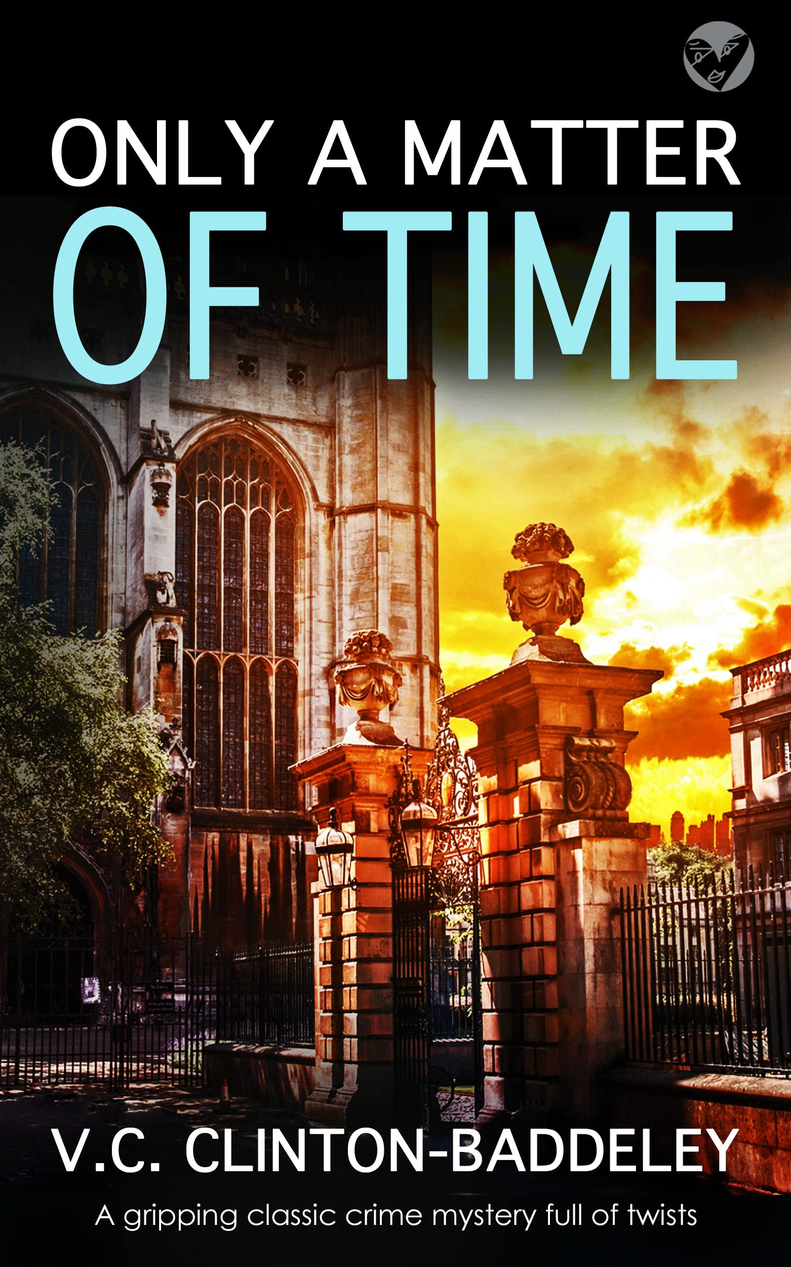 ONLY A MATTER OF TIME a gripping classic crime mystery full of twists (The Cambridge Classic Murder Mysteries Book 3)