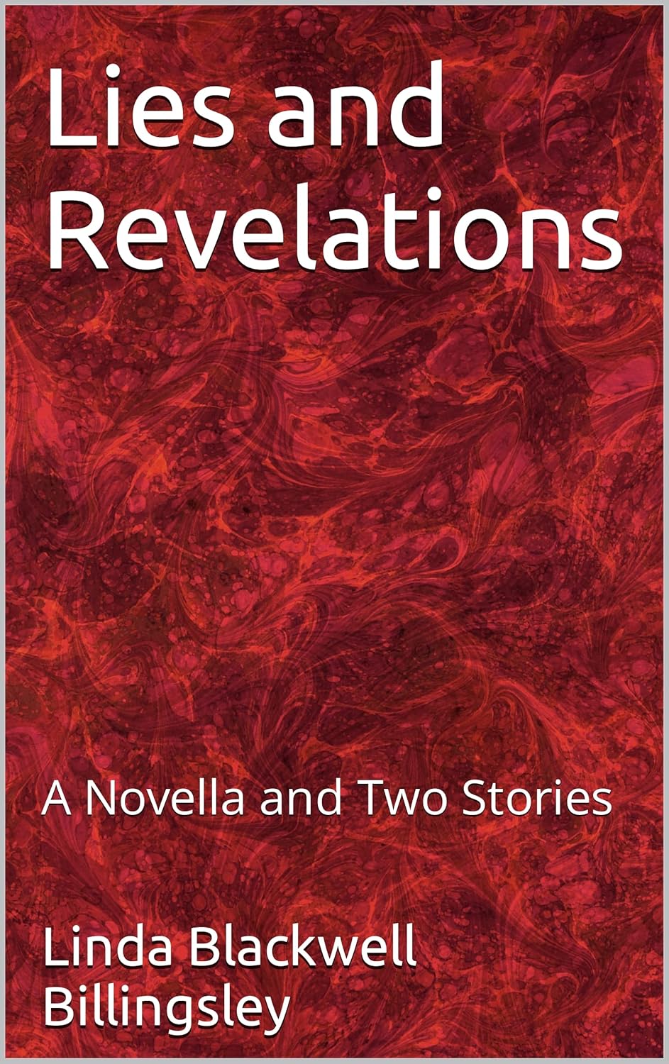 Lies and Revelations A Novella and Two Stories eBook Billingsley(03)
